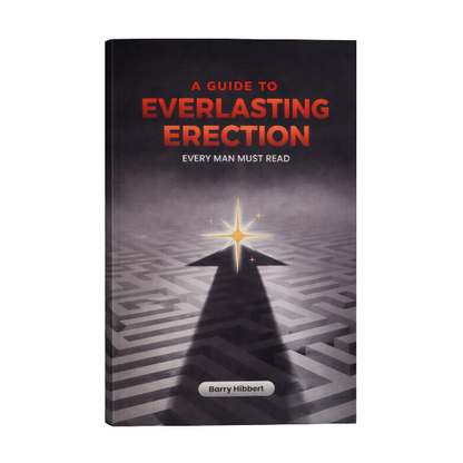 A Guide to Everlasting Erection - Every Man Must Read